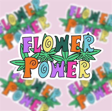 Flower Power Sticker 420 Themed Sticker Weed Themed Etsy