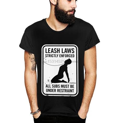 fashion o neck bdsm love leash laws strictly enforced bondage 2020 hip hop t shirt unisex