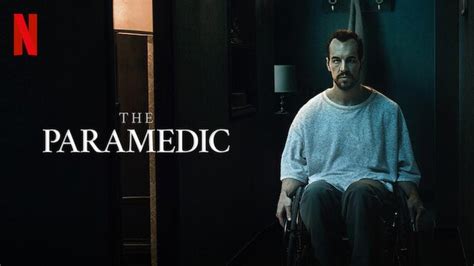 The Paramedic Review Netflix El Practicante Heaven Of Horror