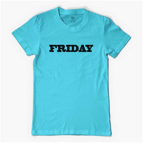 Friday Womens T Shirt Customon