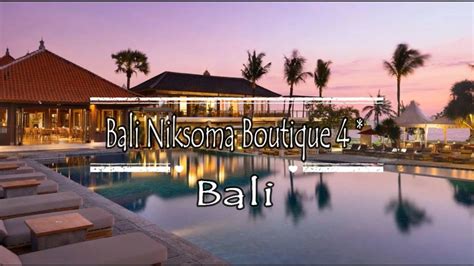 Bali Niksoma Boutique Beach Resort 4 Legian Bali Youtube