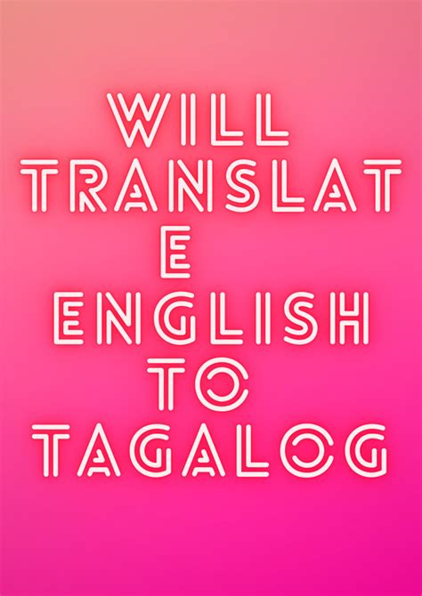 Translate English To Tagalog Or Vice Versa By Khianramirez Fiverr