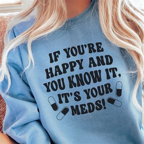 If Youre Happy And You Know It Thank Your Meds Svg Etsy