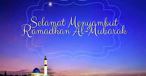 Selamat Menyambut Bulan Ramadhan Al Mubarak Pantun Ucapan Ramadan My