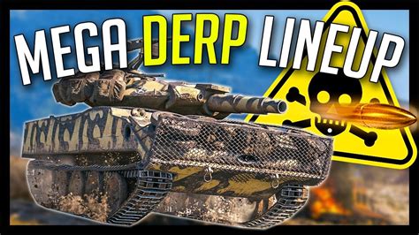 Mega Derp Lineup 🔥 World Of Tanks Gameplay Youtube
