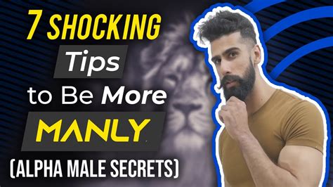 Be More Manly And Attractive 7 Tips How To Be Alpha And Masculine
