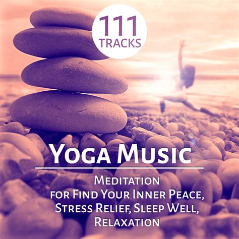 ‎yoga Music 111 Meditation Tracks And Therapy Healing Sounds Of Nature For Find Your Inner