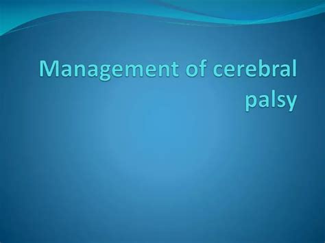 Ppt Management Of Cerebral Palsy Powerpoint Presentation Free