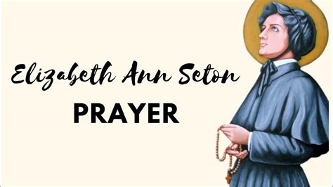 Elizabeth Ann Seton Prayer Youtube