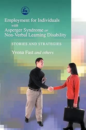 Employment For Individuals With Asperger Syndrome Or Non Verbal Learning Disabi 849 Picclick
