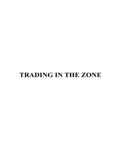 Mark Douglas Trading In The Zone Master The Market With Confidence