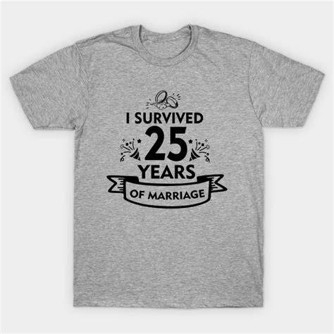 25th Wedding Anniversary T For Husband Or Wife 25th Anniversary