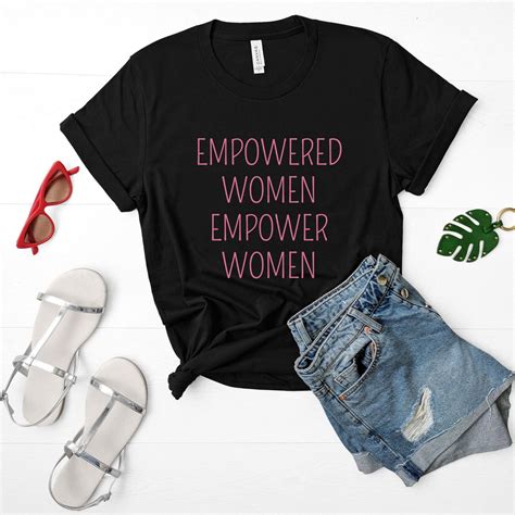 Empowered Women Empower Women Unisex T Shirt Feminism Shirt Etsy