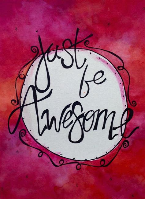 Just Be Awesome 16 Original Watercolor Painting Hand Lettered