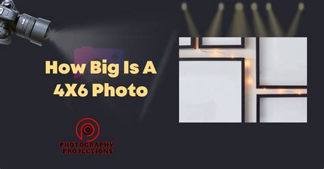 How Big Is A 4x6 Photo Perfect Dimension And Multipurpose Usability