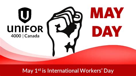 All labor that uplifts humanity has dignity and importance and should be undertaken with painstaking excellence. May 1st - International Workers' Day - Unifor National ...