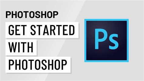 Photoshop Getting Started With Photoshop Youtube