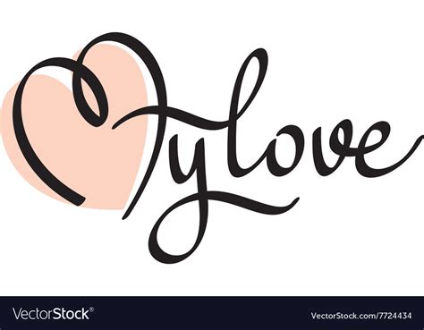 My Love Hand Lettering Handmade Calligraphy Vector Image
