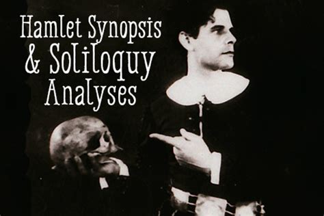 Synopsis And Analysis Of All Soliloquies In Hamlet Owlcation