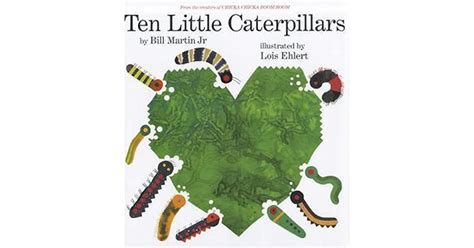 Ten Little Caterpillars By Bill Martin Jr