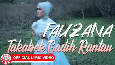 Maybe you would like to learn more about one of these? Lirik lagu Fauzana - Takabek Gadih Rantau +Music Video | LifeLoeNET Lyrics