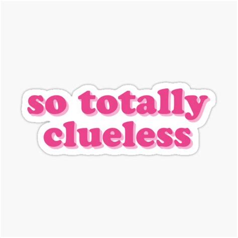 Clueless Stickers For Sale Cool Stickers Clueless Print Stickers