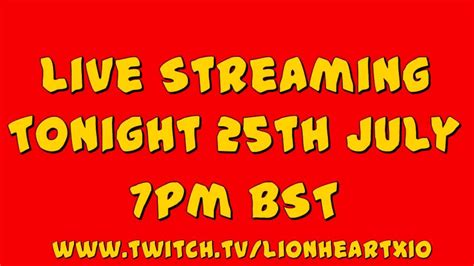 Live Streaming Tonight 7pm Bst Youtube