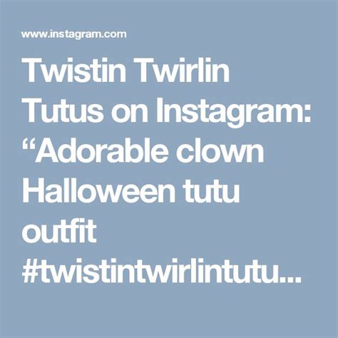 The Words Twistin Twin Tuts On Instagramn Adorable Clown Halloween Tut