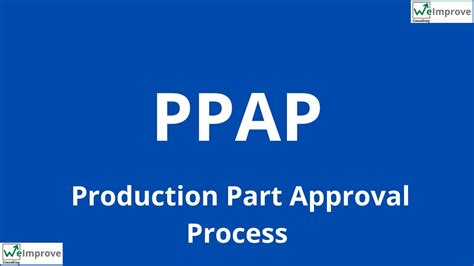 Ppap Production Part Approval Process I Mastering The Process And