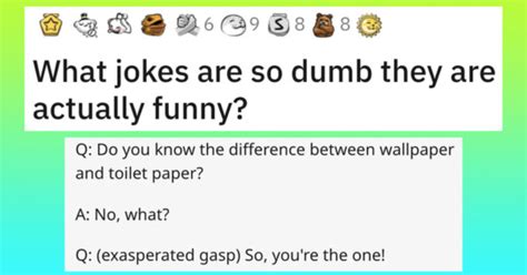 Dumb Jokes That Are Actually Pretty Dang Funny