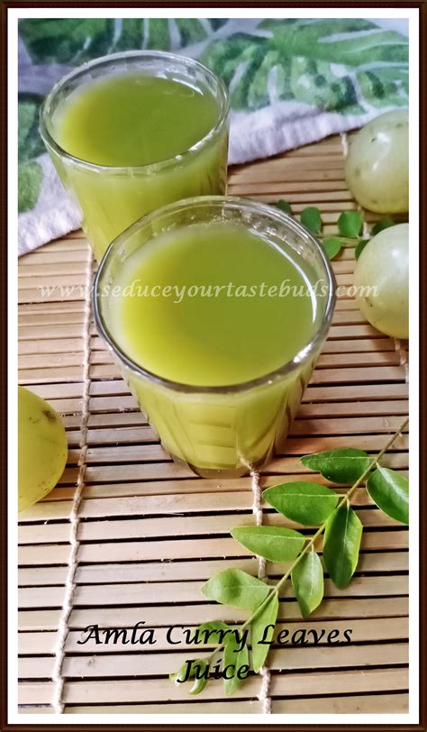 Amla Curry Leaves Juice Recipe Seduce Your Tastebuds