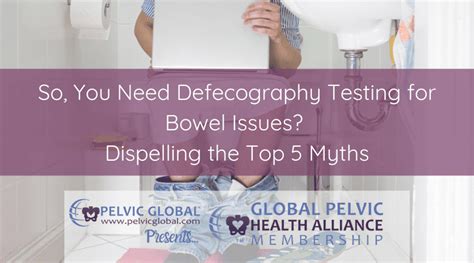 So You Need Defecography Testing For Bowel Issues Dispelling The Top