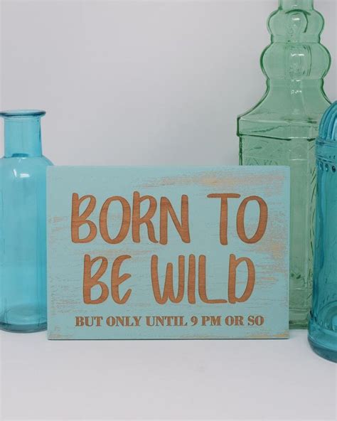 Born To Be Wild But Only Until 9pm Or So 5x7 8x12 10x15 15x22 20x30 24x36 Engraved Wood