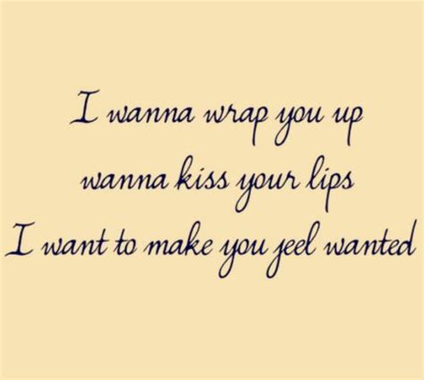 I Want To Make You Feel Wanted Love Love Quotes Quotes Kiss Quote