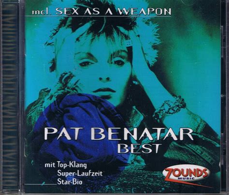 Best Sex As A Weapon By Pat Benatar 1999 Cd Zounds 3 Cdandlp