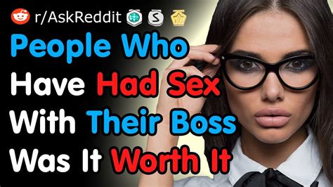 What Happened After You Slept With Your Boss Reddit YouTube