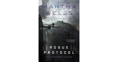 Rogue Protocol The Murderbot Diaries 3 By Martha Wells