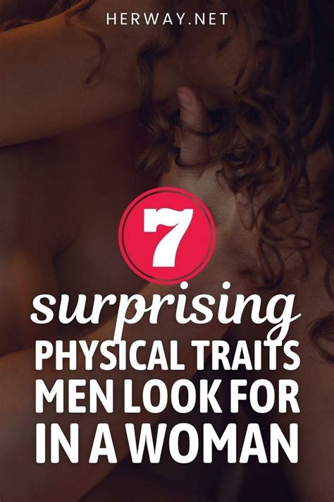 7 Surprising Physical Traits Men Look For In A Woman Men Looks