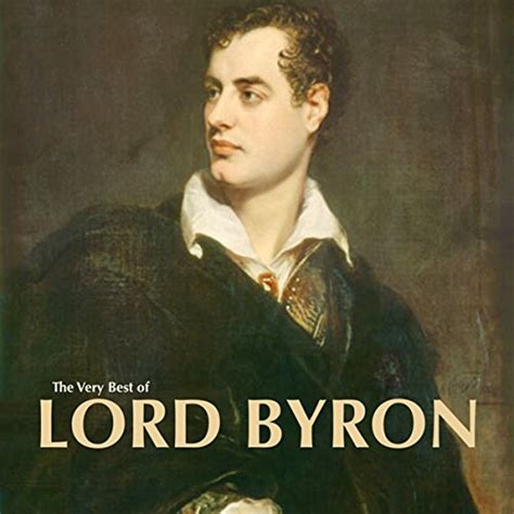 The Very Best Of Lord Byron By Lord Byron Audiobook Au