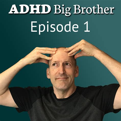 Adhd Big Brother Podcast