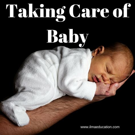 Ilma Education Taking Care Of Your Newborn Child