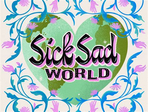 Sick Sad World By Alexa Edgerton On Dribbble