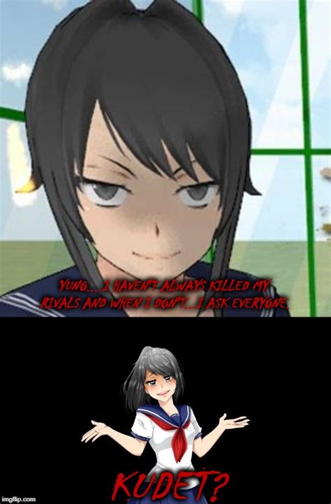 Get It Cause Kudet Is The Name Of A Person In Yandere Simulator No