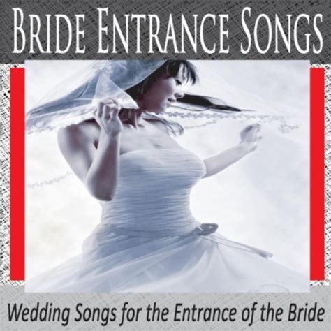 Grand entrance songs, intro songs, and more! Bride Entrance Songs: Wedding Songs for the Entrance of the Bride by Robbins Island Music Group ...