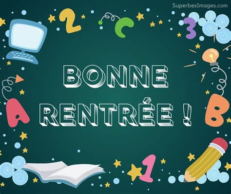 6 Images Pour Souhaiter Bonne Rentrée Scolaire Superbes Images