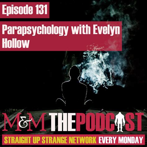 Mysteries And Monsters Episode 131 Parapsychologist Evelyn Hollow