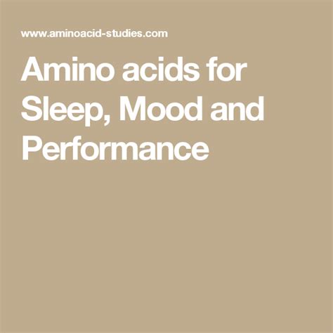 Amino Acids For Sleep Mood And Performance Amino Acids Mood