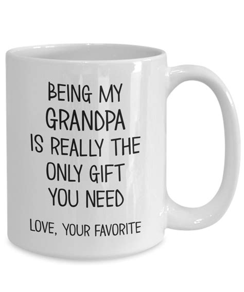 Grandpa Mug Being My Grandpa Is Really The Only T You Need Love