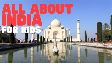 All About India For Kids Learn Cool Facts About This Fascinating