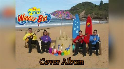 01 Wiggle Bay Cover Youtube
